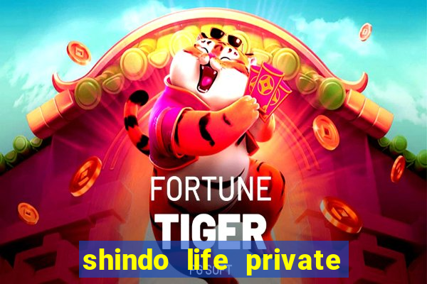 shindo life private server codes